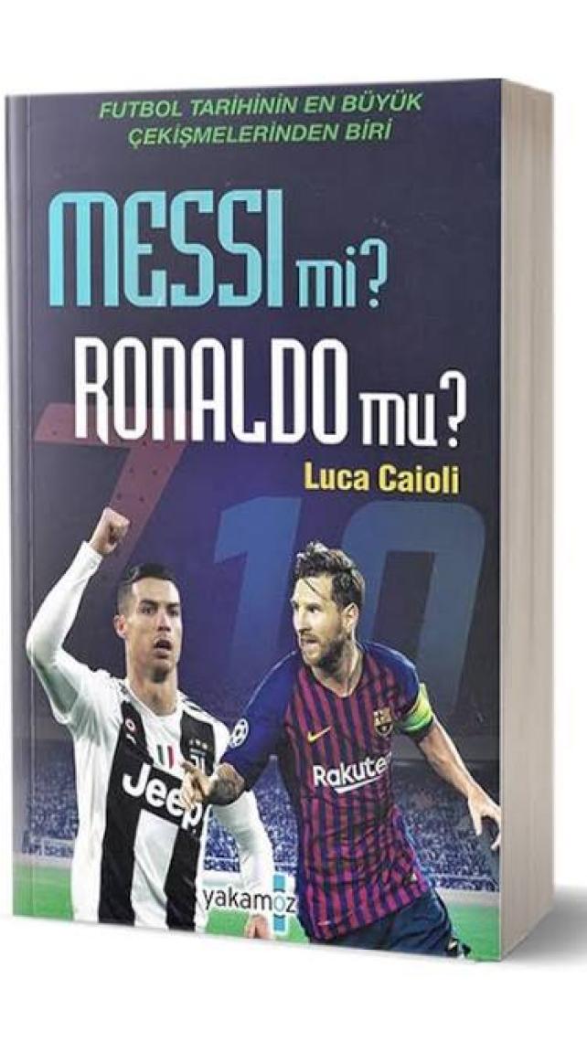 Messi Mi? Ronaldo Mu? - Luca Caioli