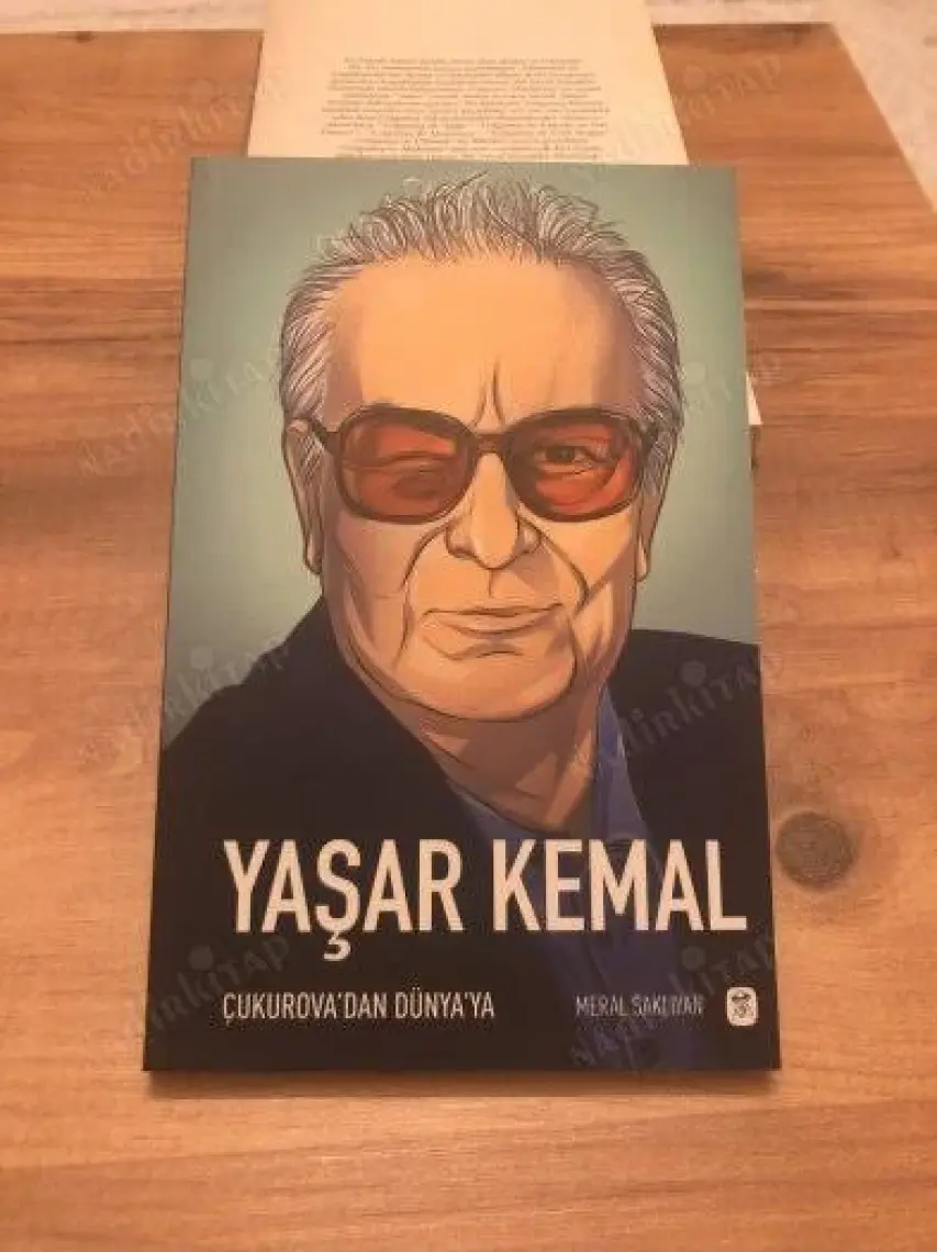 Yaşar Kemal: Çukurova'dan Dünyaya - Meral Saklıyan