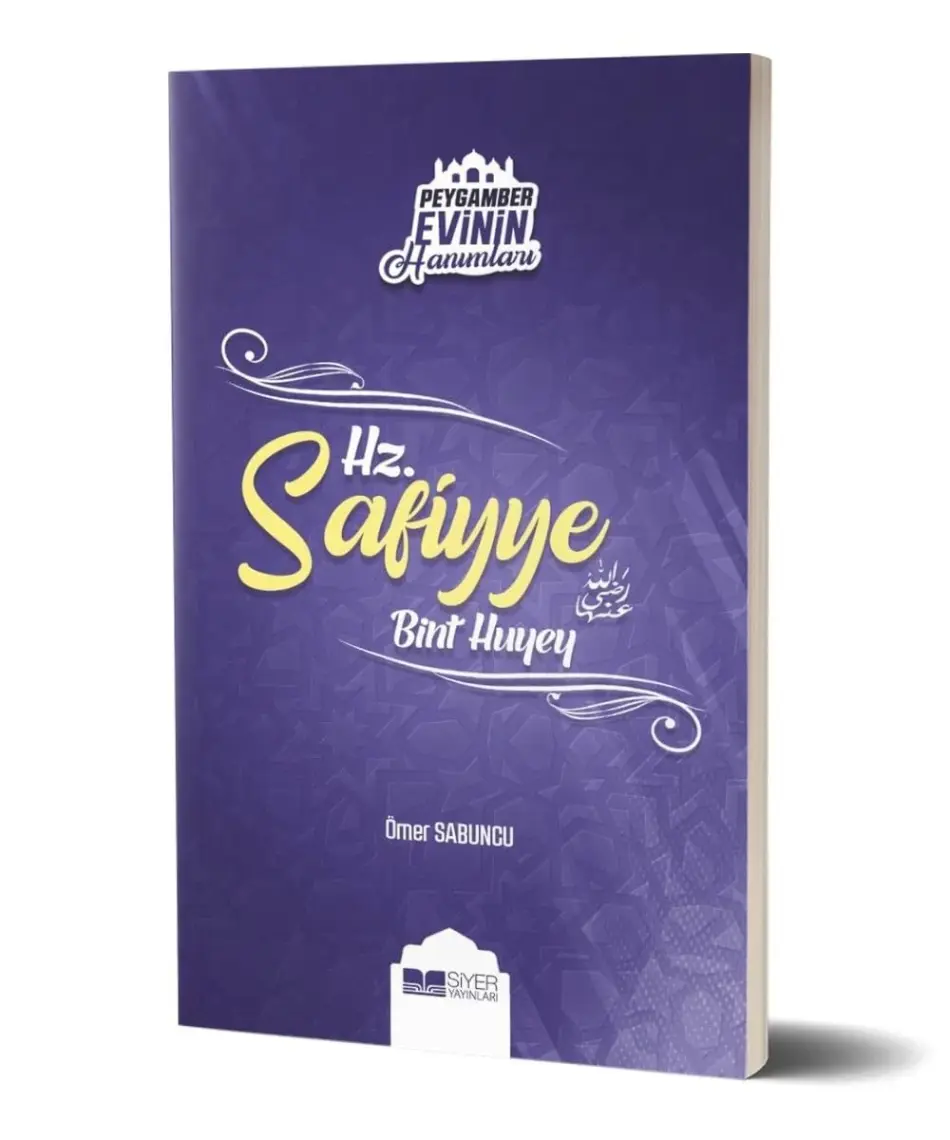 Peygamber Evinin Hanımları - Hz Safiyye Bint Huyey