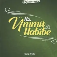 Peygamber Evinin Hanımları - Hz. Ümmü Habibe