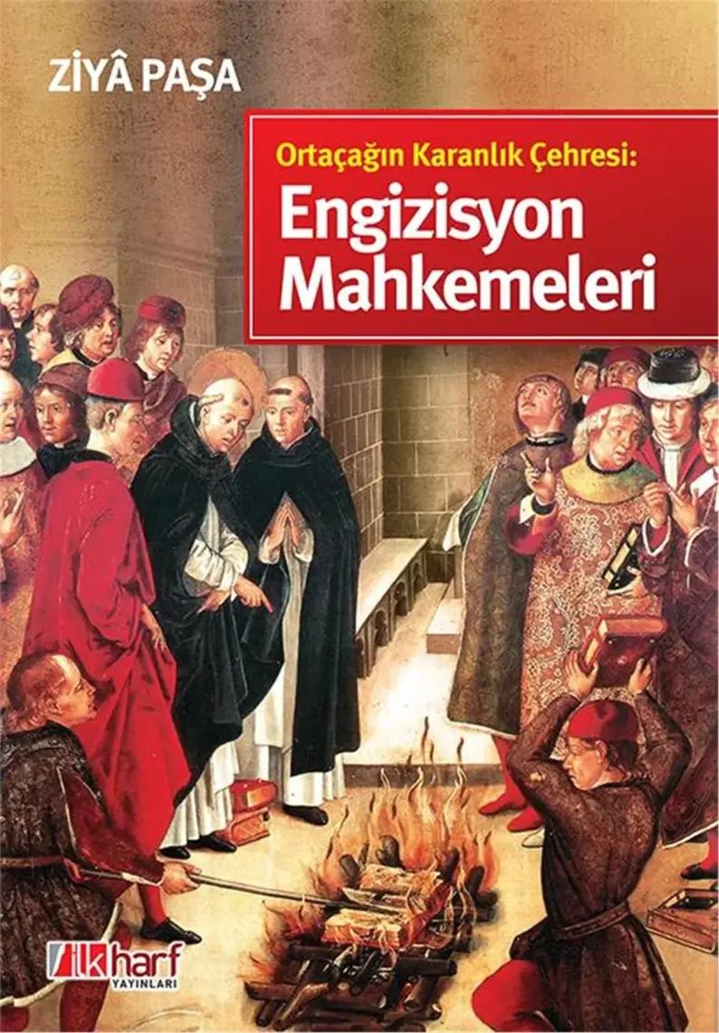 Ortaçağın Karanlık Çehresi: Engizisyon Mahkemeleri-Ziya Paşa