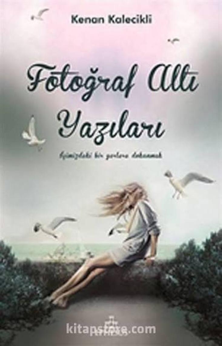 Fotoğraf Altı Yazıları-Kenan Kalecikli
