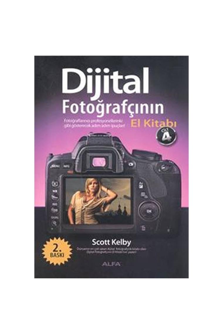 Dijital Fotoğrafçının El Kitabı Cilt: 4 - Scott Kelby