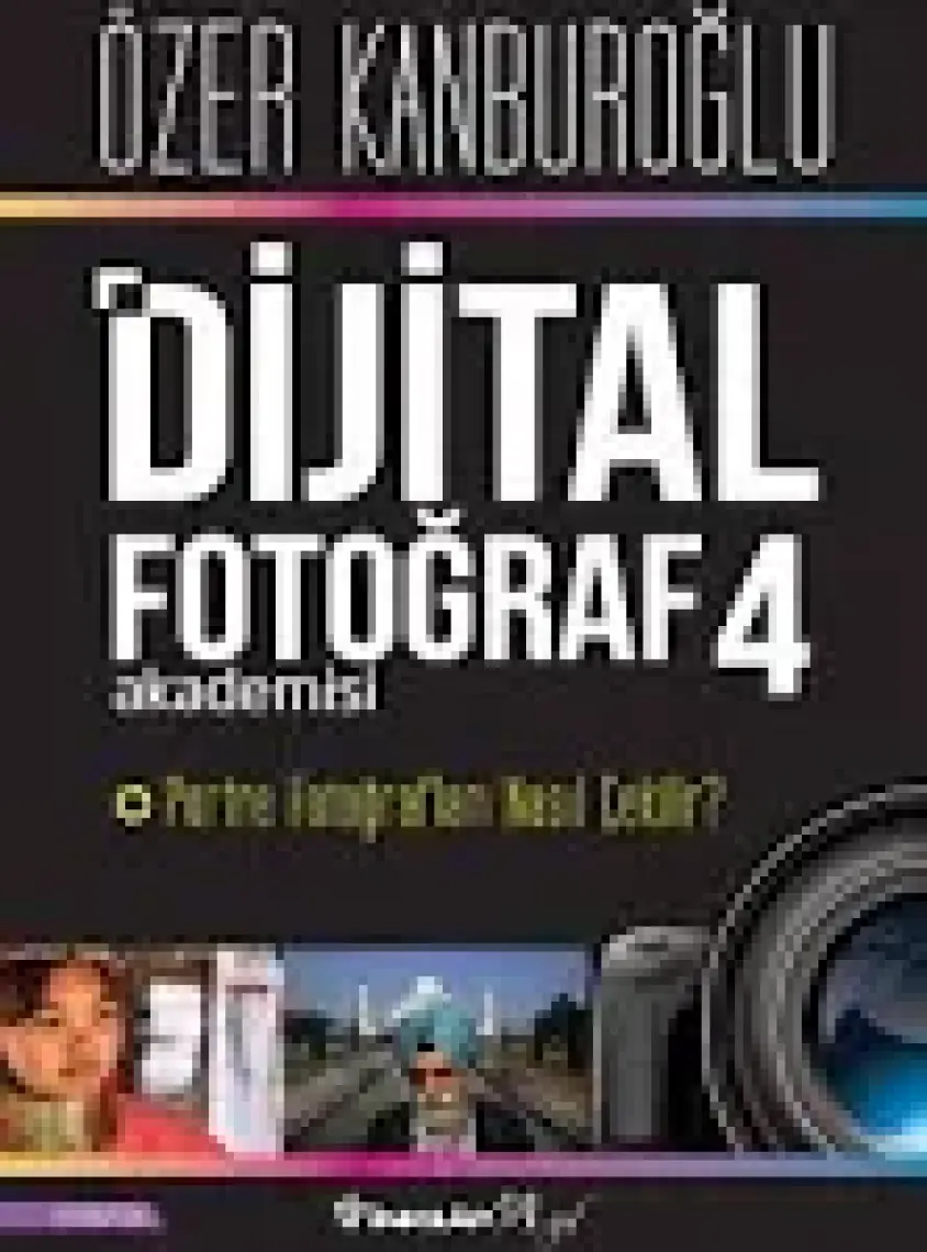Dijital Fotoğraf Akademisi 4- Portre Fotoğrafları Nasıl Çekilir? - Özer Kanburoğlu