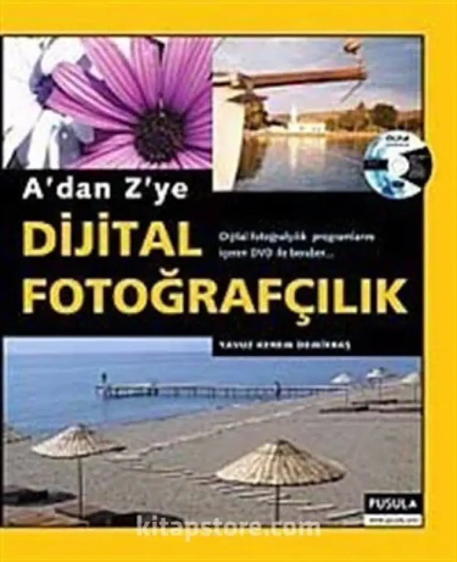 A'dan Z'ye Dijital Fotoğrafçılık - Yavuz Kerem Demirbaş