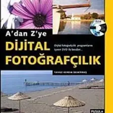 A'dan Z'ye Dijital Fotoğrafçılık - Yavuz Kerem Demirbaş