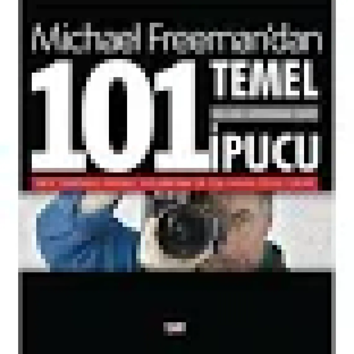 Dijital Fotoğrafa Dair 101 Temel İpucu - Michael Freeman