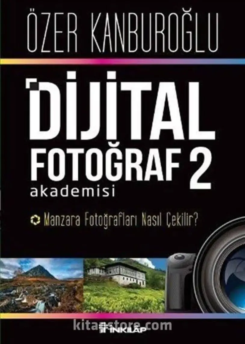 Dijital Fotoğraf Akademisi 2 - Özer Kanburoğlu