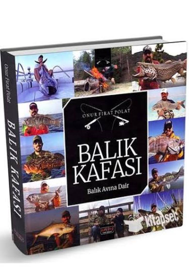 Balık Kafası Balık Avına Dair - Onur Fırat Polat