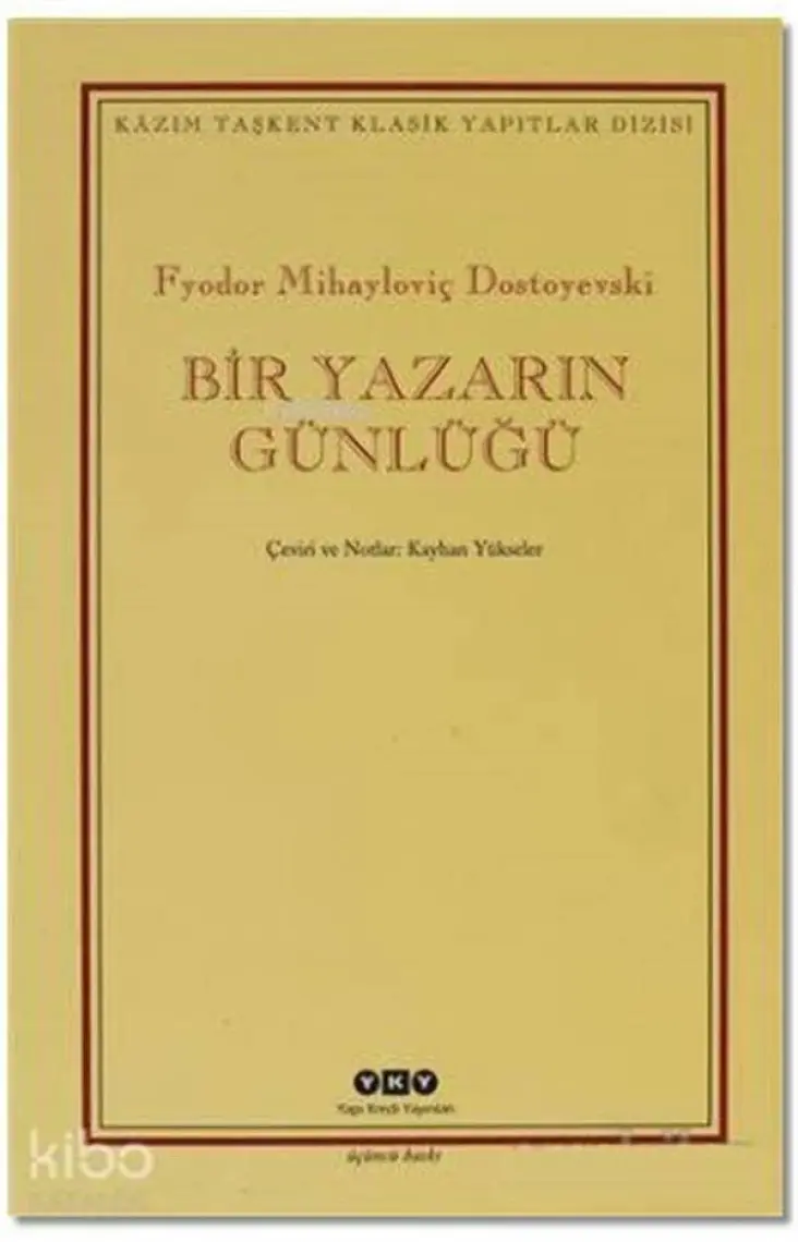 Bir Yazarın Günlüğü 1 - Bir Yazarın Günlüğü 2 - Fyodor Mihayloviç Dostoyevski