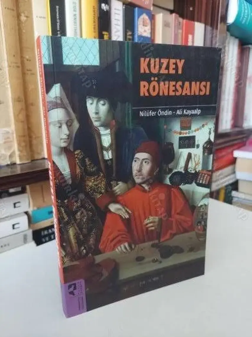 Kuzey Rönesansı - Nilüfer Öndin, Ali Kayaalp