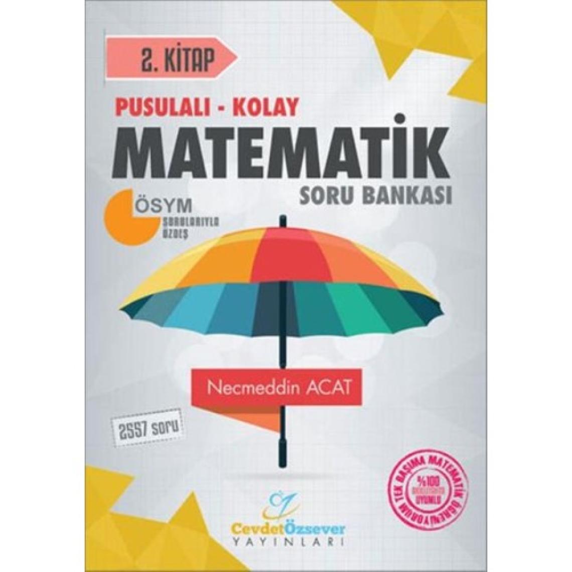 Cevdet Özsever Pusulalı-Kolay Matematik Soru Bankası 2. Kitap - Necmeddin Acat