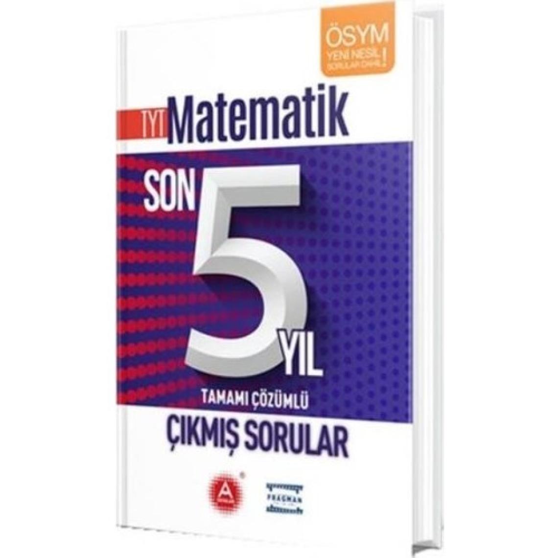 A Yayınları TYT Matematik Son 5 Yıl Tamamı Çözümlü Çıkmış Sorular