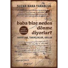 Baba Bize Neden Dönme Diyorlar?