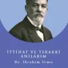 Dorlion Yayınları Ittihat ve Terakki Anılarım - Ibrahim Temo