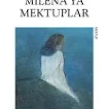 Milena’ya Mektuplar  - Franz Kafka