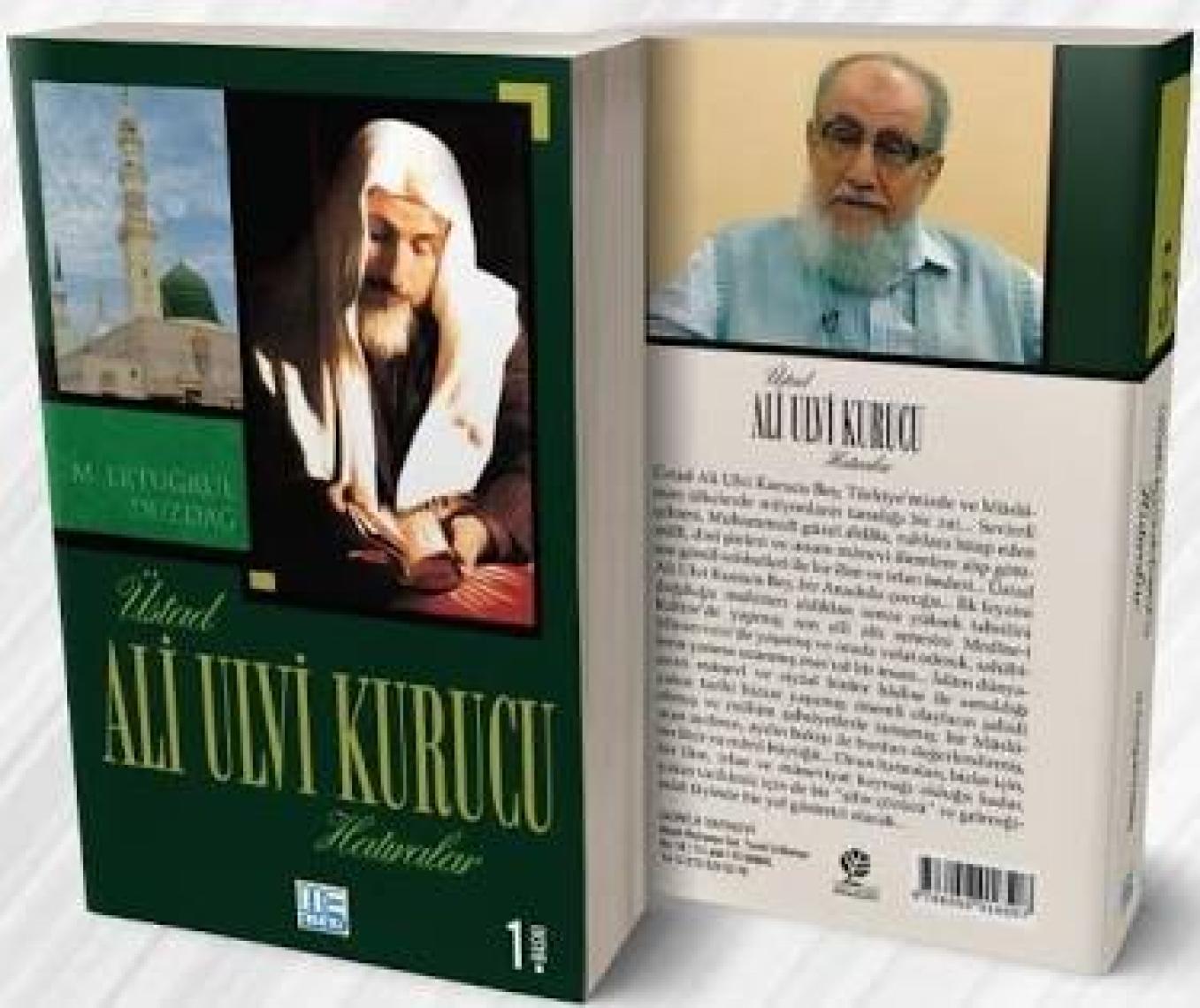 Üstad Ali Ulvi Kurucu Hatıralar 3 - M. Ertuğrul Düzdağ