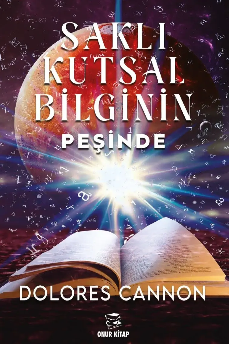 Saklı Kutsal Bilginin Peşinde - Dolores Cannon
