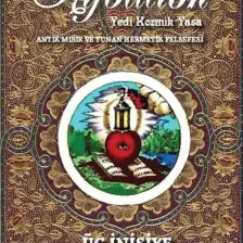 Kybalion - (7 Kozmik Yasa - Antik Mısır ve Yunan Hermetik Felsefesi)