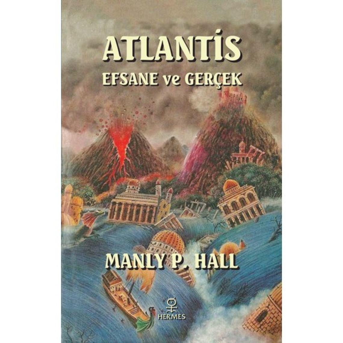 Atlantis Efsane ve Gerçek - Manly P. Hall