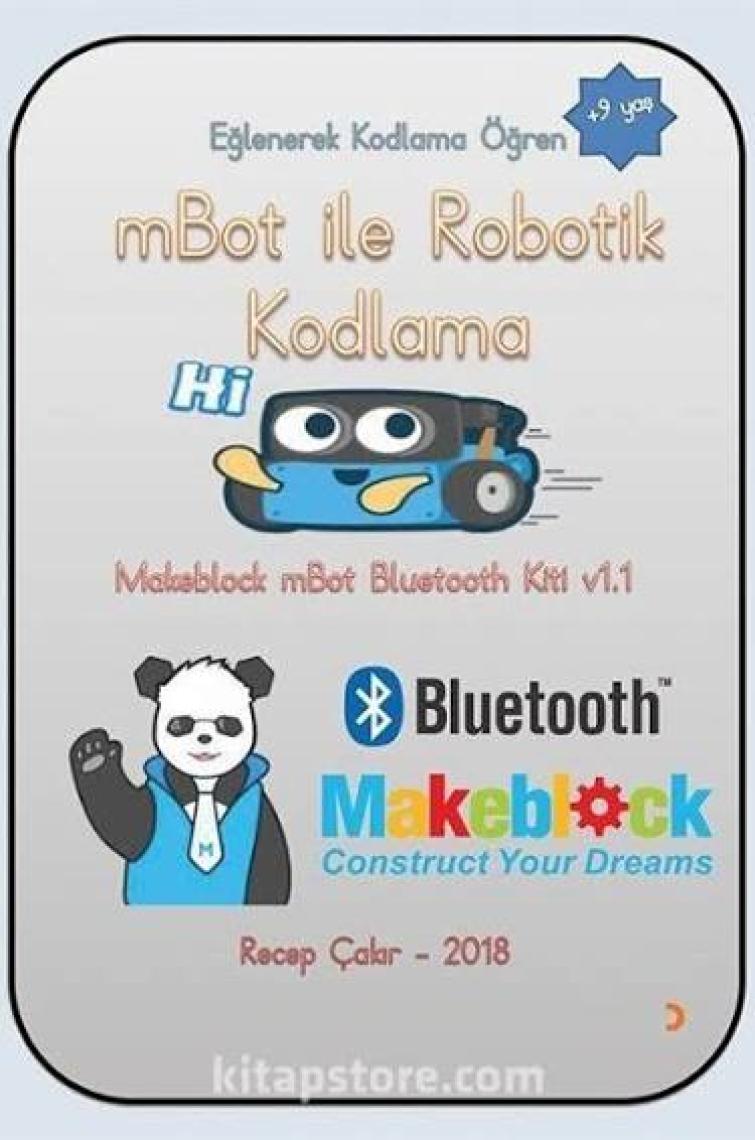 Mbot İle Robotik Kodlama Eğlenerek Kodlama Öğren +9Yaş - Recep Çakır