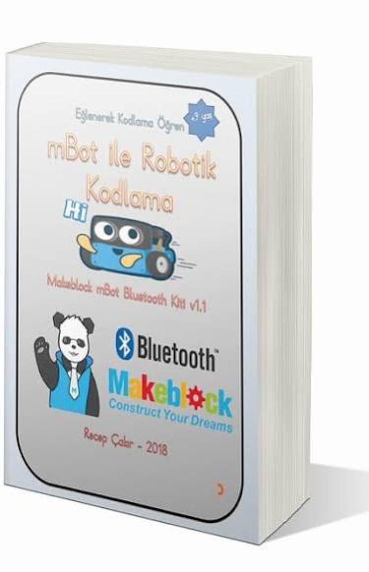 Mbot İle Robotik Kodlama Eğlenerek Kodlama Öğren +9Yaş - Recep Çakır