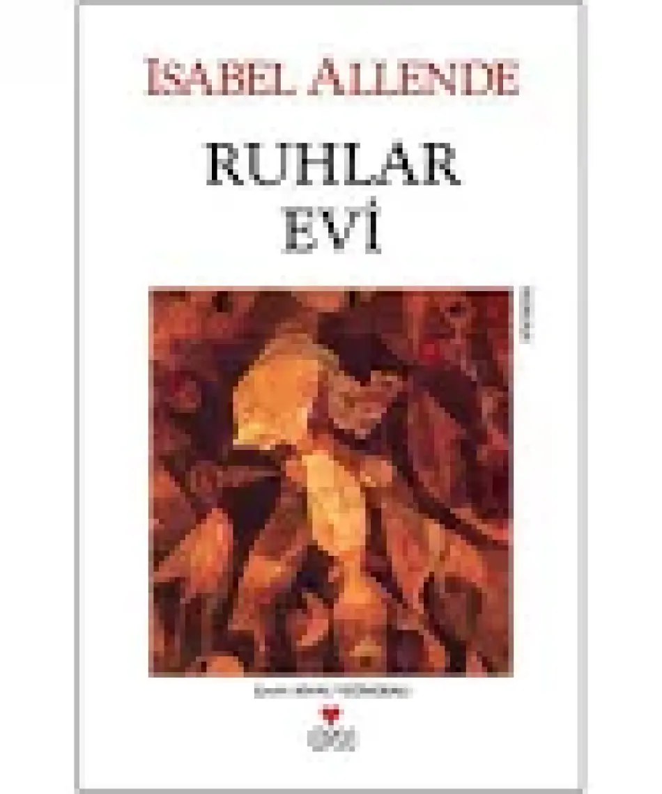 Ruhlar Evi - Isabel Allende