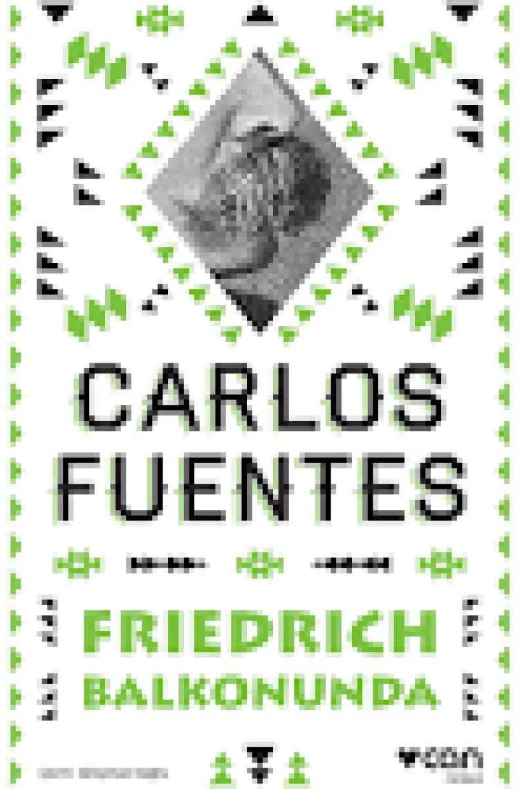 Friedrich Balkonunda - Carlos Fuentes