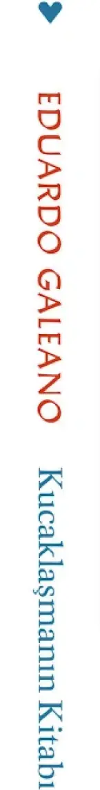 Kucaklaşmanın Kitabı - Eduardo Galeano