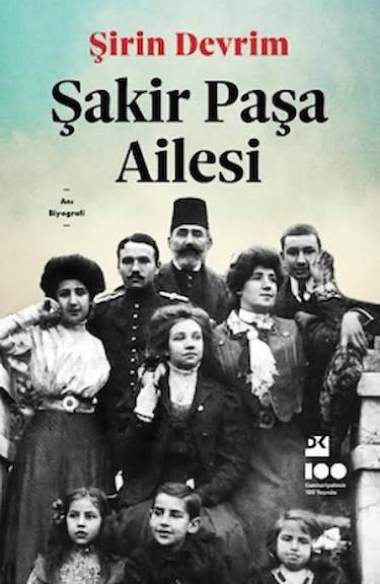 Şakir Paşa Ailesi - Şirin Devrim