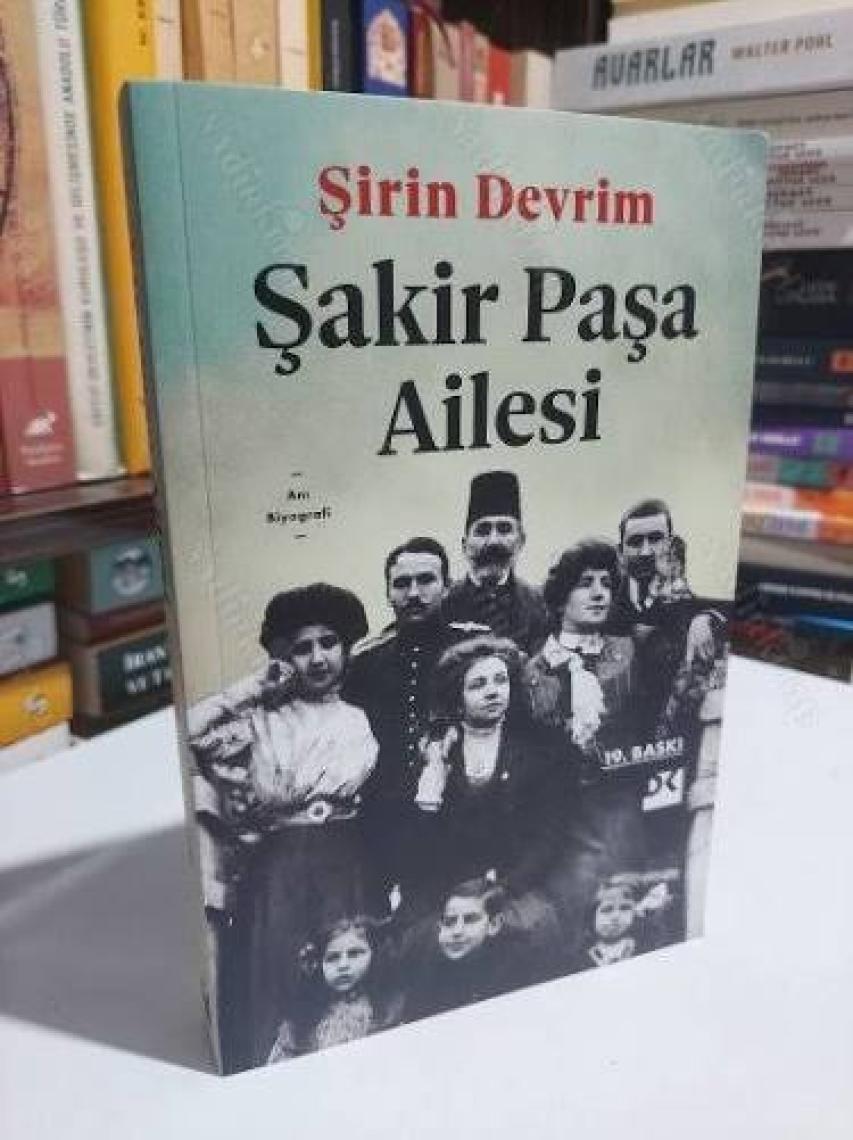 Şakir Paşa Ailesi - Şirin Devrim