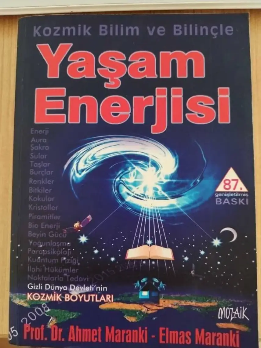 Kozmik Bilim ve Bilinçte Yaşam Enerjisi / Prof. Dr. Ahmet Maranki, Elmas Maranki