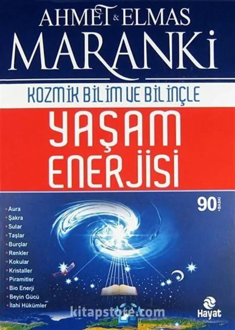 Kozmik Bilim ve Bilinçte Yaşam Enerjisi / Prof. Dr. Ahmet Maranki, Elmas Maranki