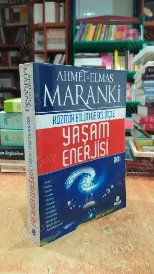 Kozmik Bilim ve Bilinçte Yaşam Enerjisi / Prof. Dr. Ahmet Maranki, Elmas Maranki