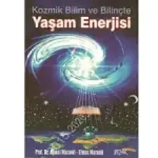 Kozmik Bilim ve Bilinçte Yaşam Enerjisi / Prof. Dr. Ahmet Maranki, Elmas Maranki