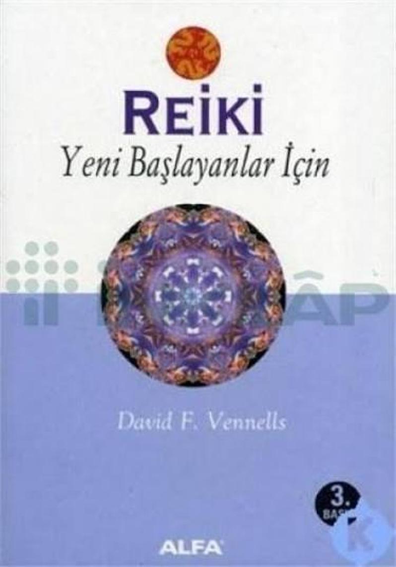 Reiki: Yeni Başlayanlar İçin - David F. Vennelis