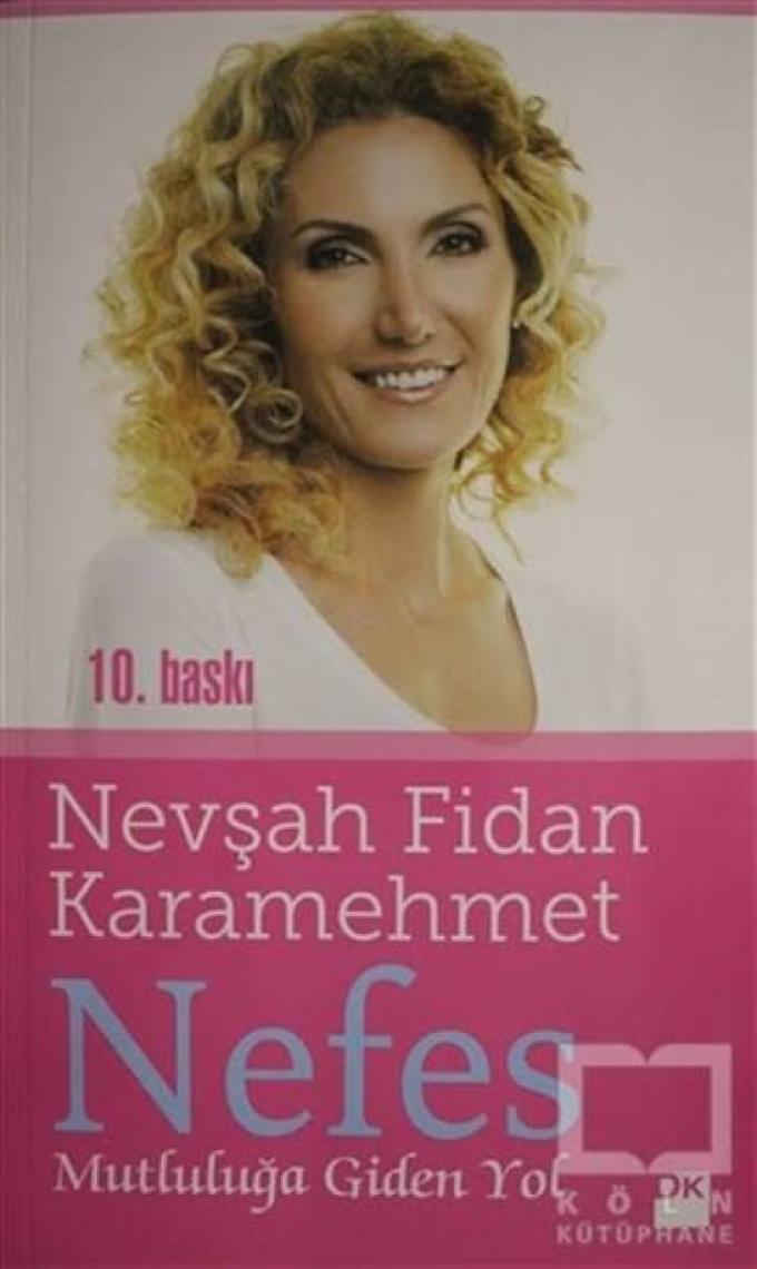 Nefes: Mutluluğa Giden Yol - Nevşah Fidan Karamehmet