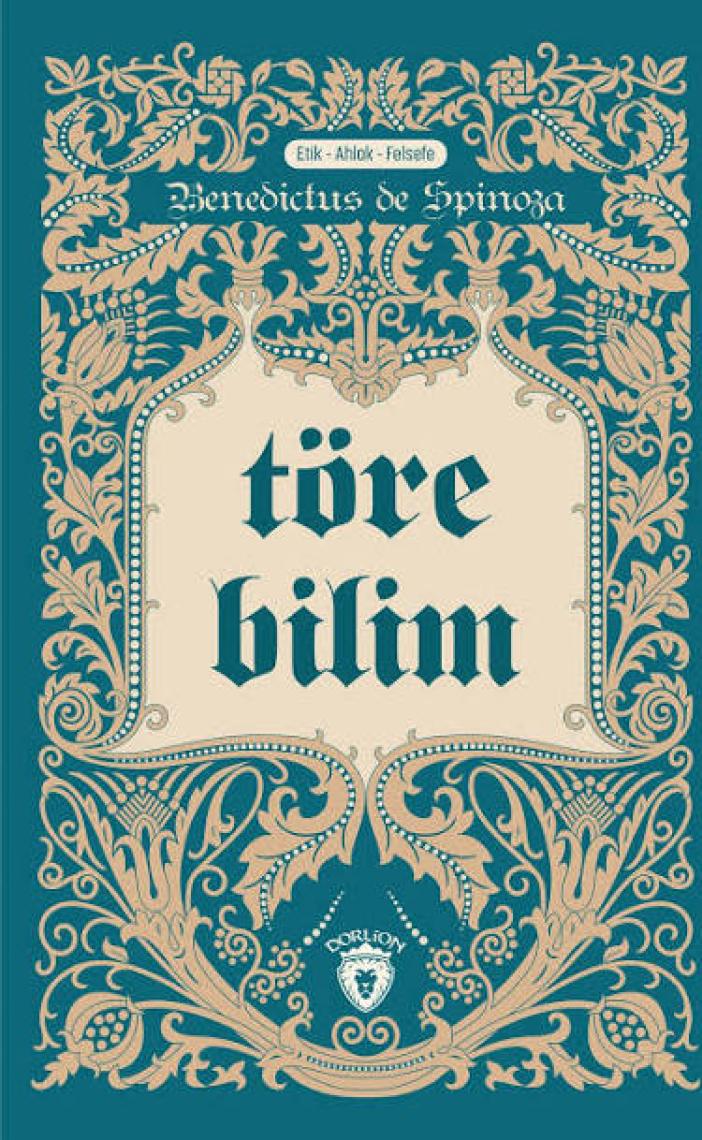 Törebilim - Benedictus De Spinoza