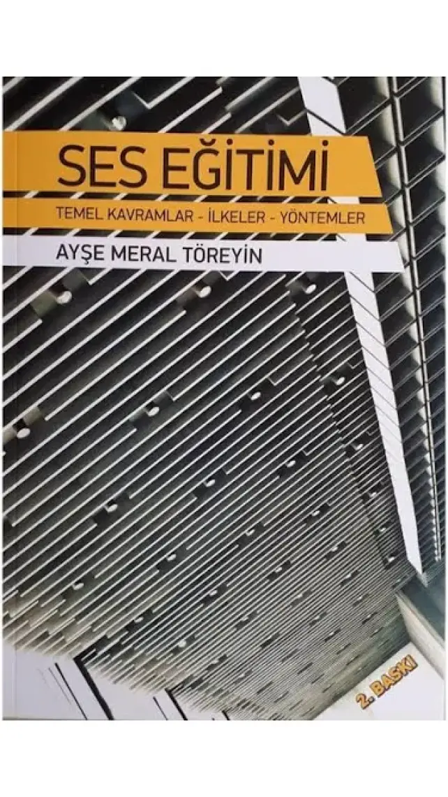 Ses Eğitimi Temel Kavramlar Ilkeler Yöntemler - Ayşe Meral Töreyin