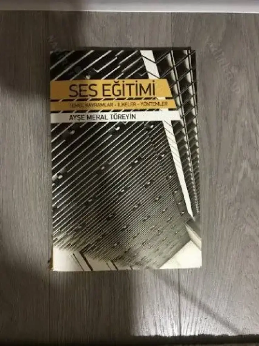 Ses Eğitimi Temel Kavramlar Ilkeler Yöntemler - Ayşe Meral Töreyin