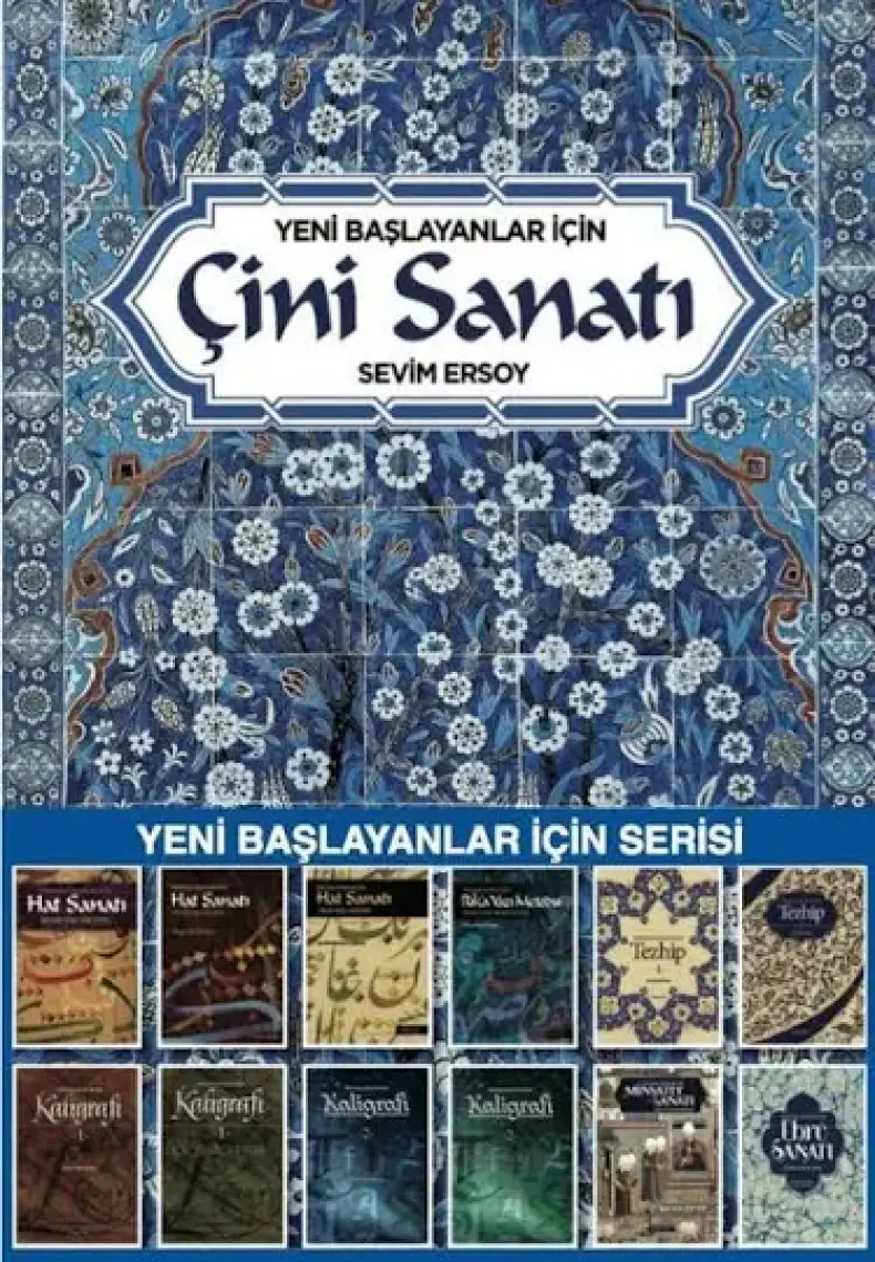 Yeni Başlayanlar İçin Çini Sanatı - Sevim Ersoy