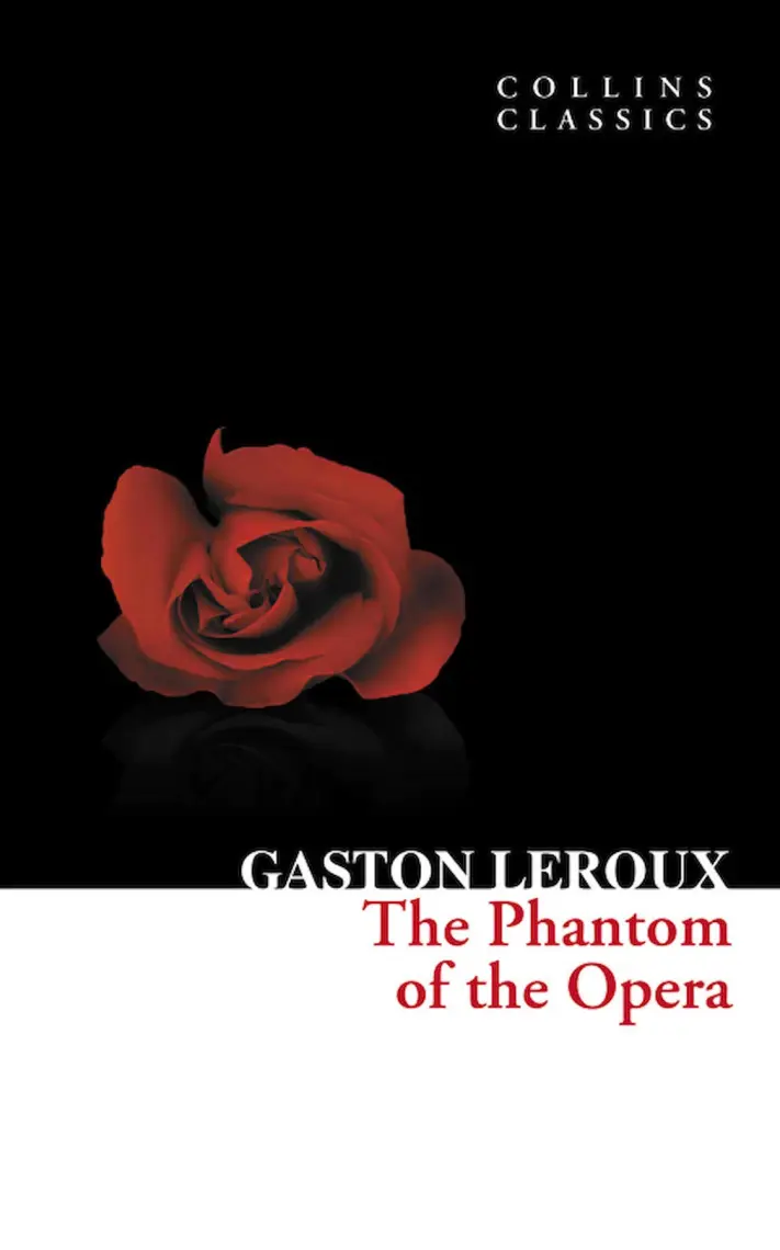 The Phantom of the Opera ( Classics) - Gaston Leroux