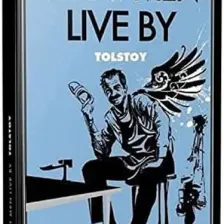 What Men Live By - Lev Nikolayevich Tolstoy