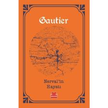 Nerval’İn Hayatı  - Theophile Gautier