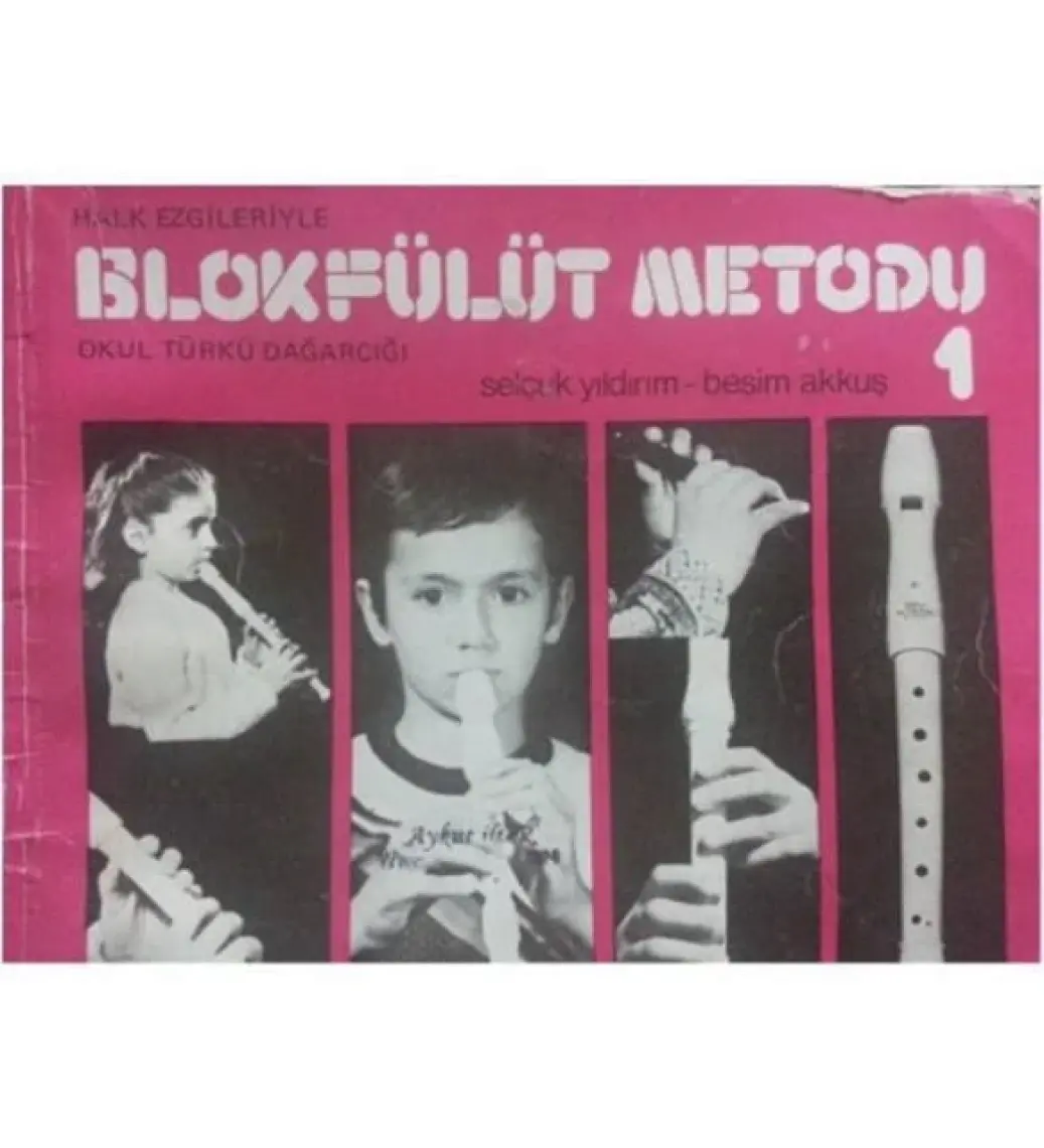 Blok Flüt Metodu 1 (S.Yıldırım B.Akkuş)