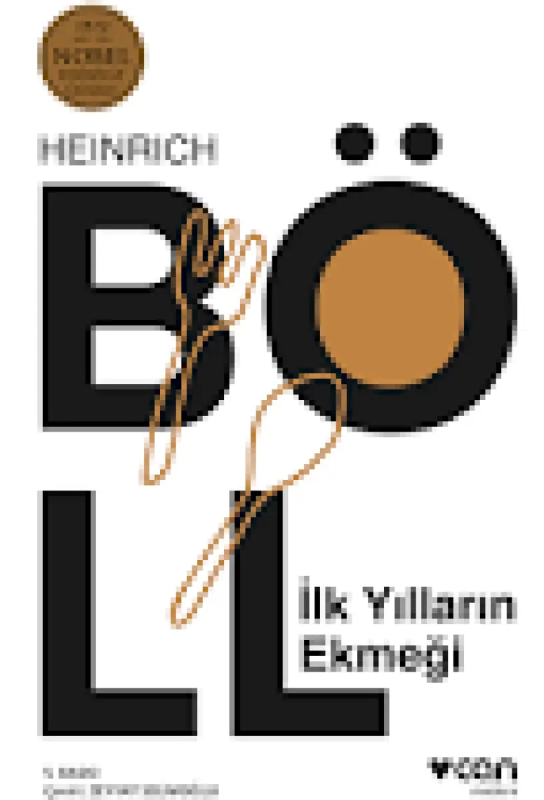 İlk Yılların Ekmeği - Heinrich Böll