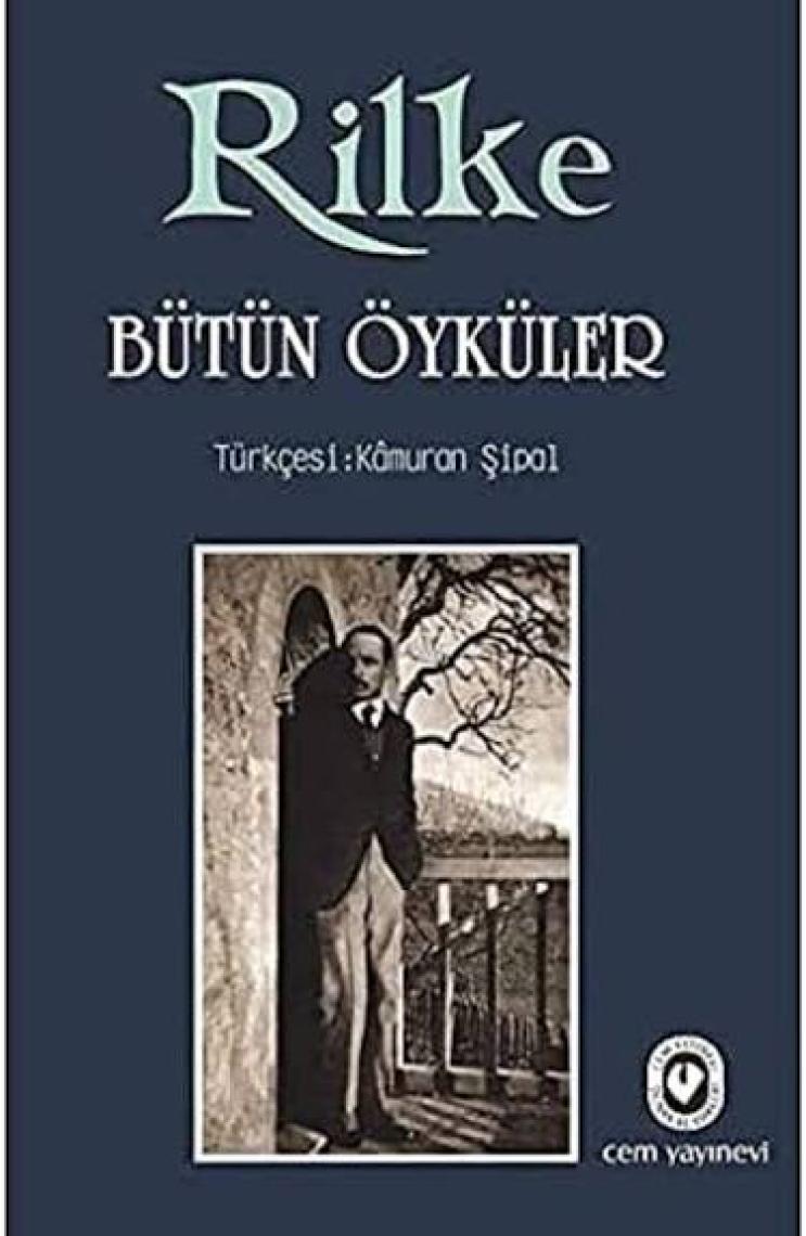 Rilke - Bütün Öyküler (Ciltli)-Rainer Maria Rilke
