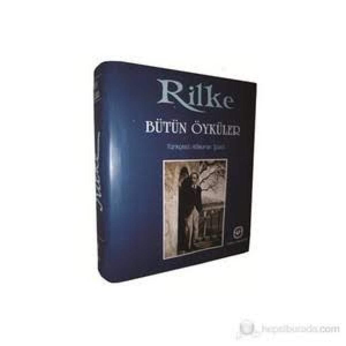 Rilke - Bütün Öyküler (Ciltli)-Rainer Maria Rilke