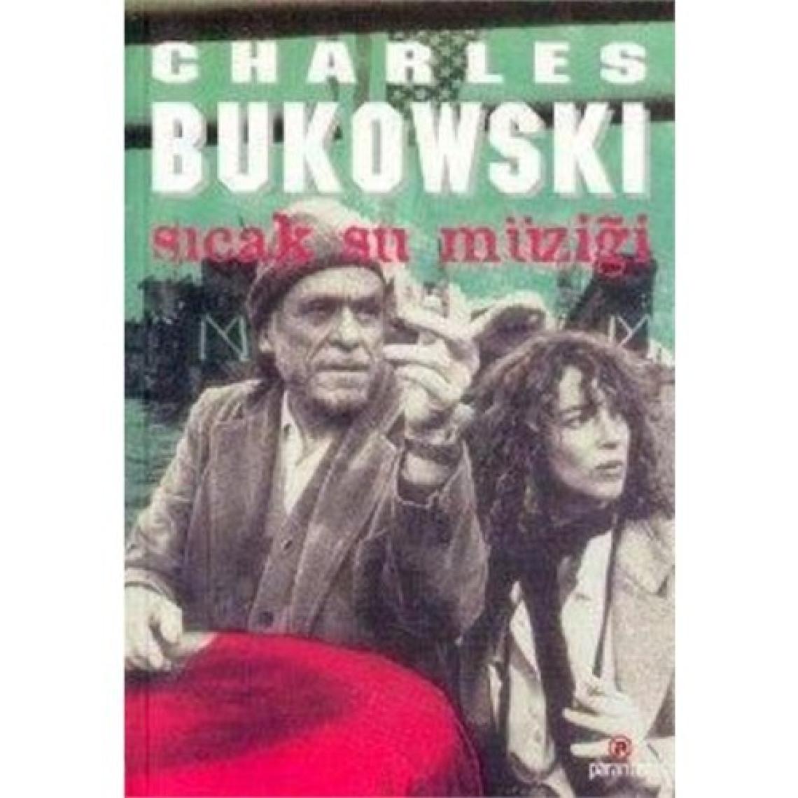Sıcak Su Müziği - Charles Bukowski