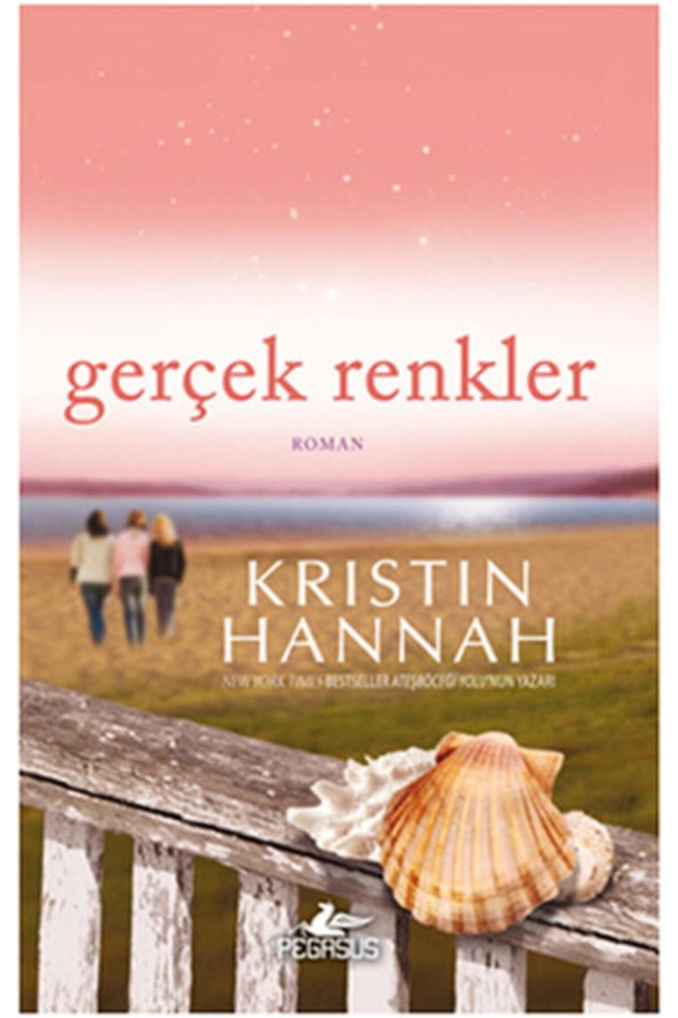 Gerçek Renkler - Kristin Hannah